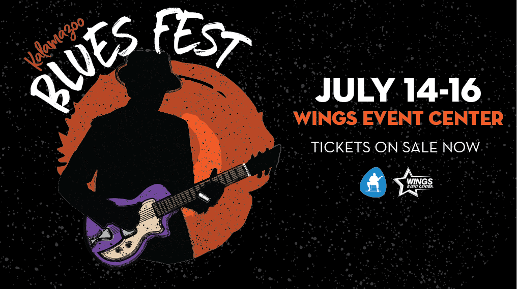 Kalamazoo Blues Fest 2017 Sunday, July 16, 2017, 1100 AM Wings Event Center LocalHop